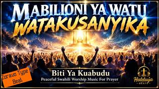 Mabilioni Ya Watu Watakusanyika - Biti Ya Kuabudu | Zoravo Type  Beat