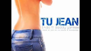 Endo Ft Daddy Yankee - Tu Jean (Music Video)