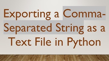 Exporting a Comma-Separated String as a Text File in Python