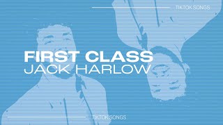 Jack Harlow - &quot;First Class&quot; | i been a G throw up the L sex in the AM | TikTok