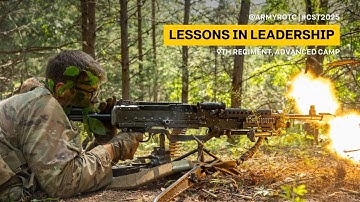 Lessons in Leadership | 9th Regiment, Advanced Camp | CST 2025