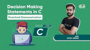 Decision Making Statements in C - Practical Demonstration