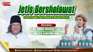 🔴🔵[LIVE] JETIS BERSHOLAWAT DALAM RANGKA HAUL MASSAL & NUZULUL QUR'AN BERSAMA MAJELIS GANDRUNG NABI