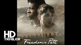 FREEDOM'S PATH - Official Trailer