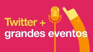 Twitter + Grandes eventos de música