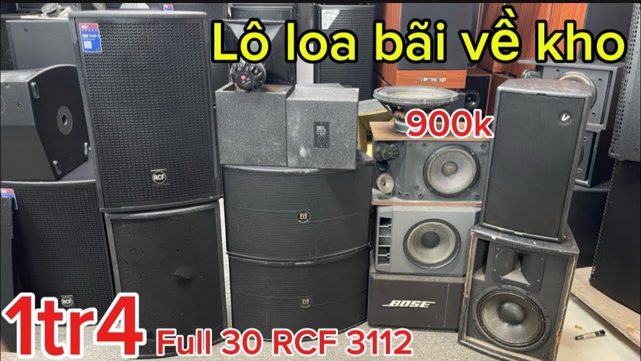 Loa Bãi Ful30 RCF 5112 + , Pevay Sx10 , JbL 6800 giá cực mềm 1tr4 1 đôi lh: 0839.319.333