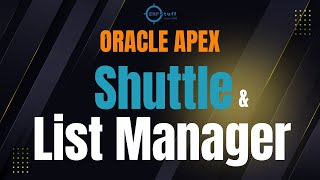 Oracle APEX Shuttle and List Manager Page Items Explained with Demo