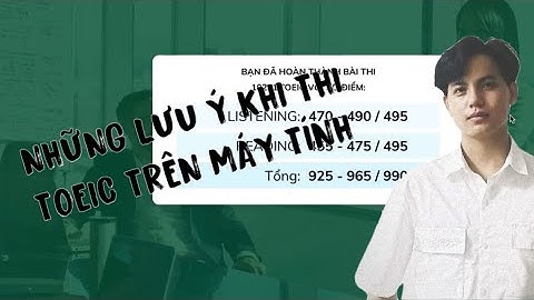 Những Lưu Ý Khi Thi TOEIC Trên Máy Tính - TOEIC ONLINE | Nguyễn Quý TOEIC