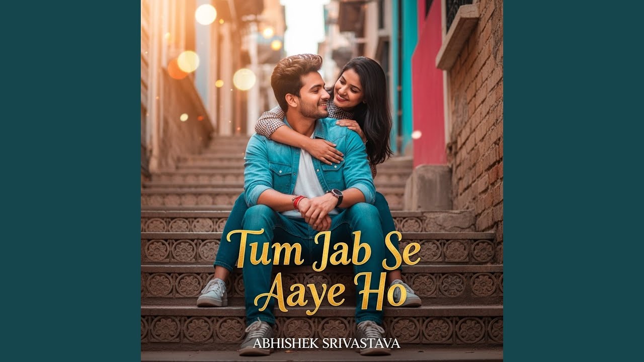 Tum Jab Se Aaye Ho — cover art