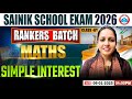 Sainik School Exam 2026 | Class 6 Maths Simple Interest | Rankers Batch | AISSEE | MCQ