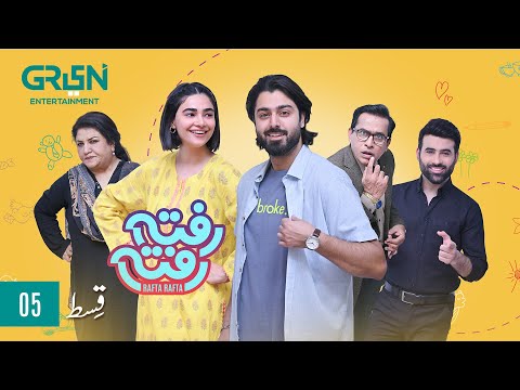 Rafta Rafta — Episode 5