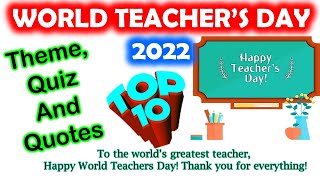 World Teachers day 2022 Theme Quiz Quotes and Speech  October 5
