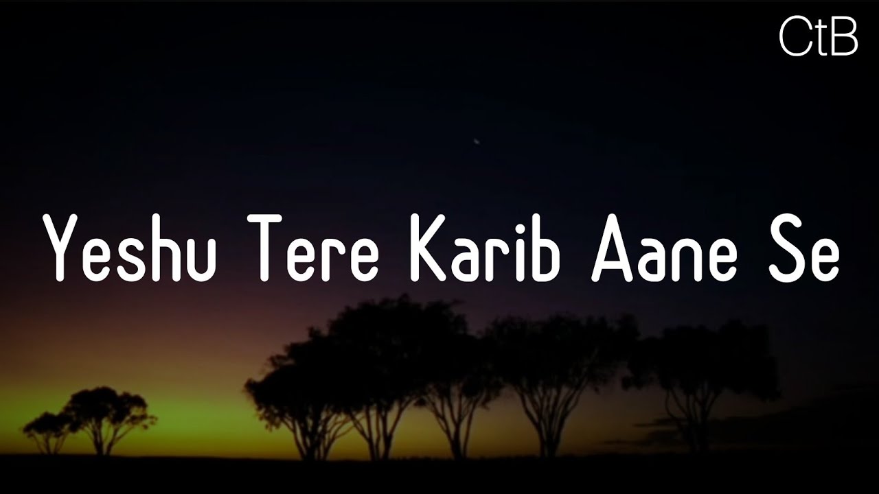 Yeshu Tere KaribLyrics   Hindi Christian Song  Mark Tribhuvan  Christ the band