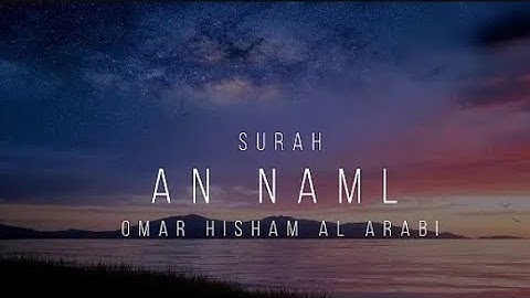 Surah An-Naml - Omar Hisham (Contemplate) سورة النمل - عمر هشام العربي 959