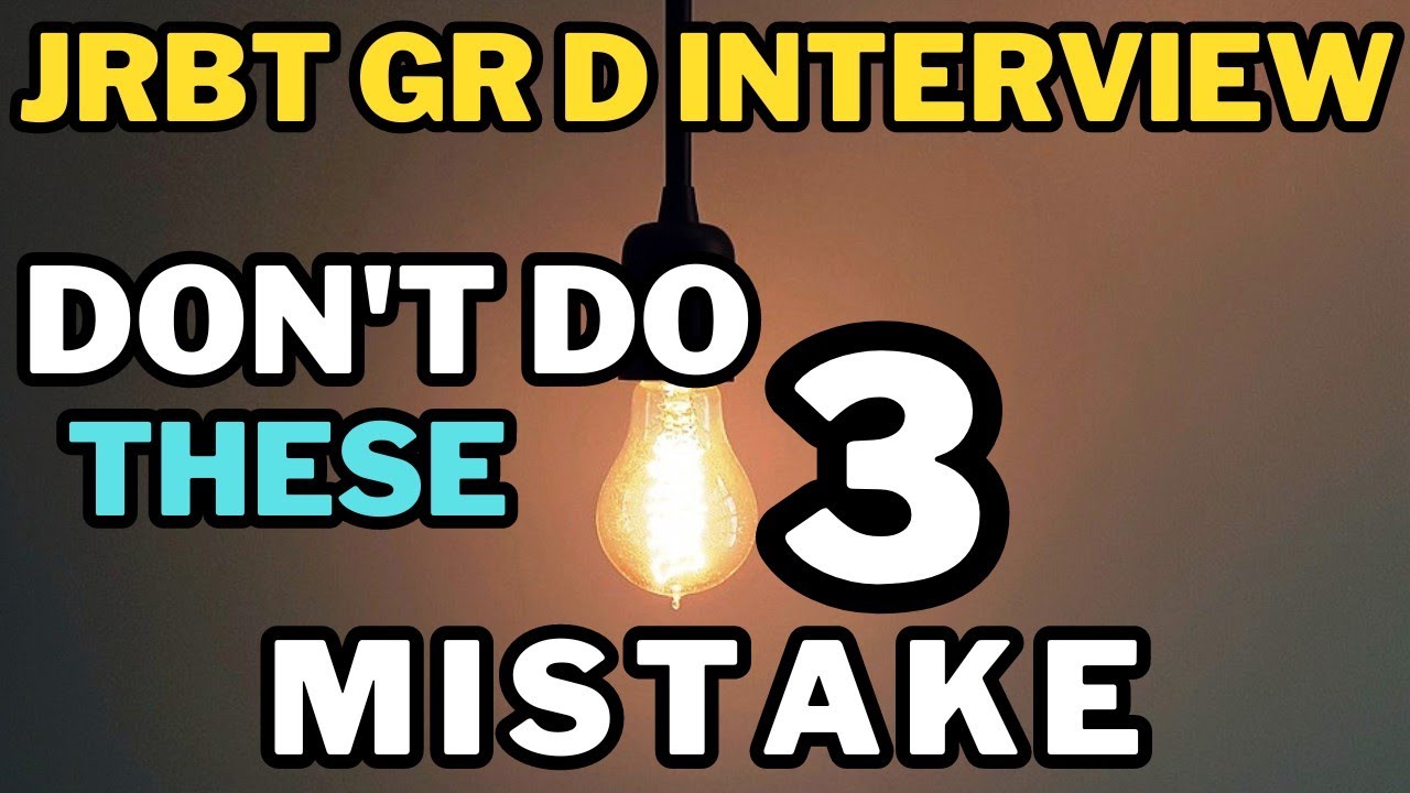 JRBT Group D Interview 2023 | Three Mistakes in interview | #jrbt #tpsc ...