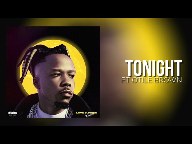 Lexsil X Otile Brown - Tonight (Official Music Audio) (Sms Skiza 7302920 To 811)