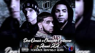 Don Omar x Chencho Corleone x Anuel AA - Podemos Repetirlo Remix