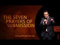 "The Seven Prayers of Submission" Evangelist Josh Herring