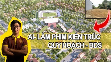 (AI)  làm phim từ 1 bức ảnh quy hoạch dành cho kiến trúc bất động sản