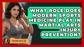 What Role Does Modern Sports Medicine Play In Martial Arts Injury Prevention? - Fighting Arts Lab