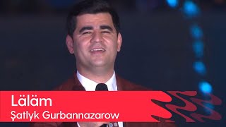 Shatlyk Gurbannazarow - Lalam | 2023