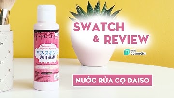 SWATCH & REVIEW 💞 NƯỚC RỬA CỌ DAISO 💞 Mint Cosmetics