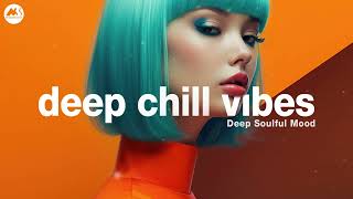 Deep Chill Vibes | Orange Café Mix by Marga Sol | Soulful House Mood