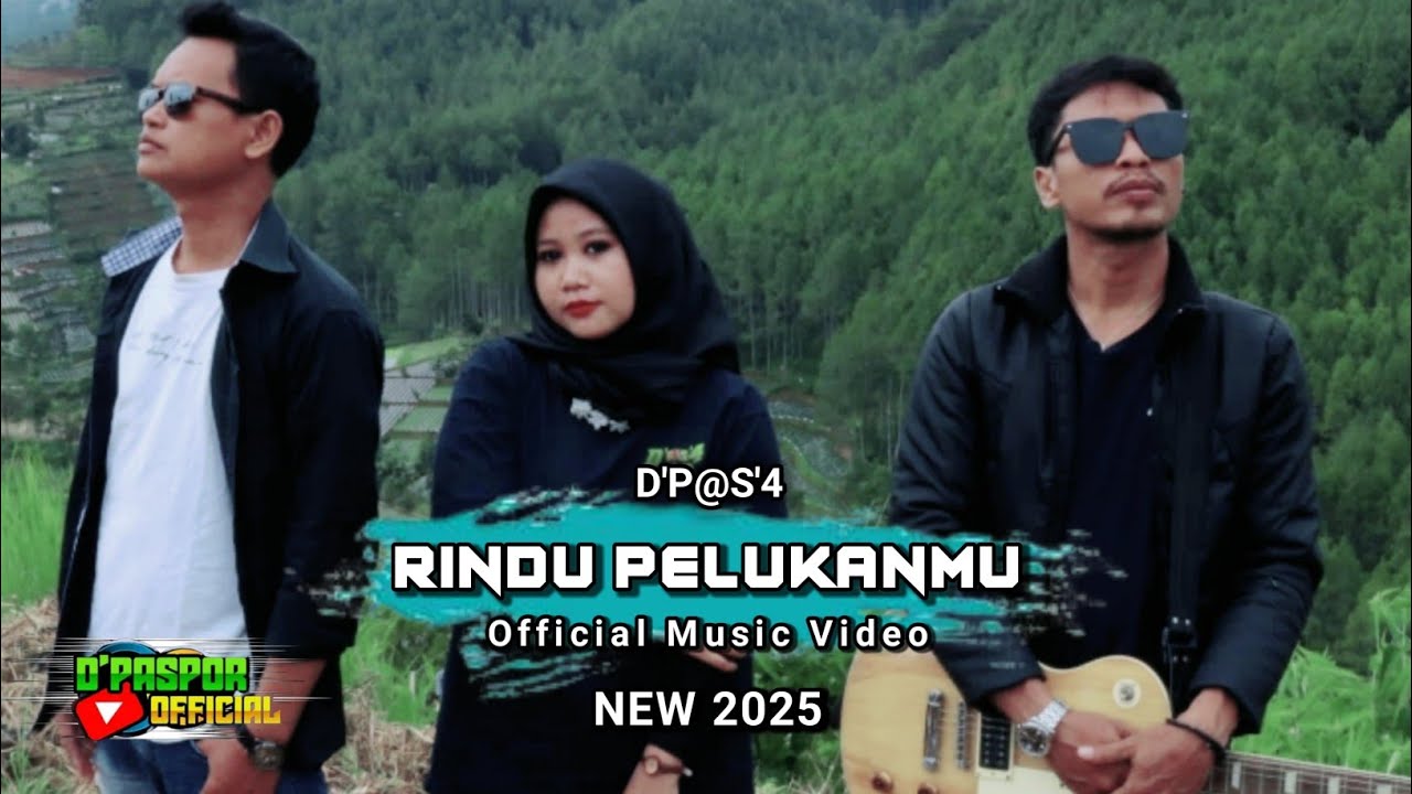 D'p@s'4 - RINDU PELUKANMU || Video Lirik