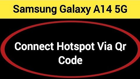 How to connect hotspot via QR code, Samsung galaxy A14 5G me wireless internet connect kaise karen