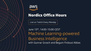 AWS Nordics Office Hours - Machine Learning-powered Business Intelligence