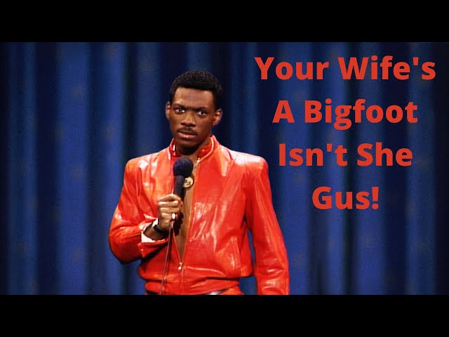Eddie Murphy Your Wife's A Bigfoot Aunt Bunny Fell Down The Stairs - YouTube