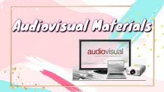 Module 2 Lesson 3: Audiovisual Materials |Cherie Mae Zamora