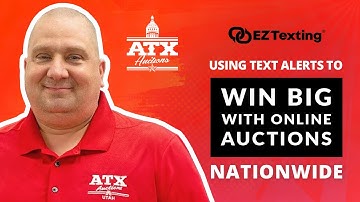 How ATX Auctions Keeps Customers Winning With Text Alerts & Reminders | EZ Texting