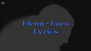 Flenn - Euro ( Lyrics Video )