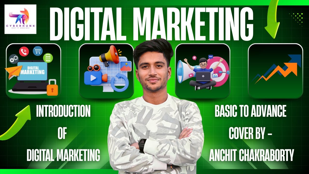 Introduction to Digital Marketing | Free Demo Class by Anchit (CyberHunk Solution)