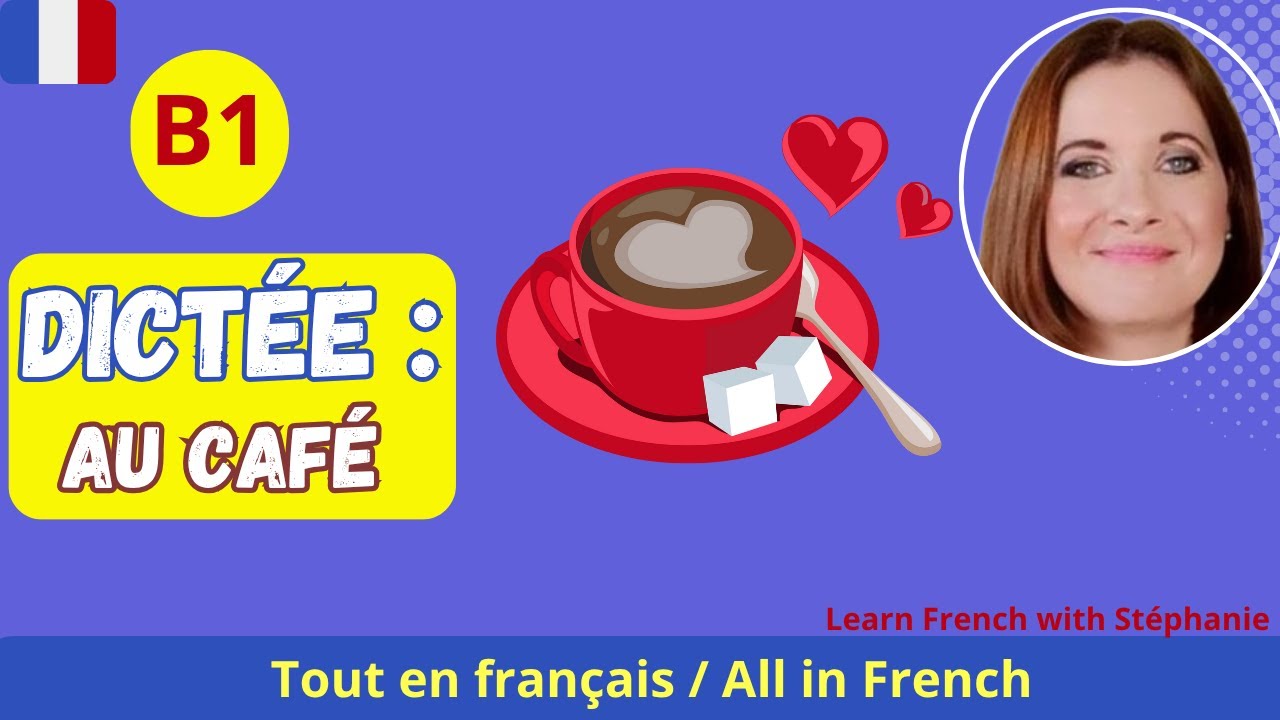 Диктант по французскому языку, уровень B1: В кафе / СУБТИТРЫ