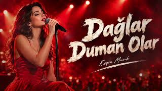 Dağlar Duman Olar - Deep House Esqin Muzik