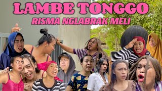 LAMBE TONGGO || RISMA NGLABRAK MELI