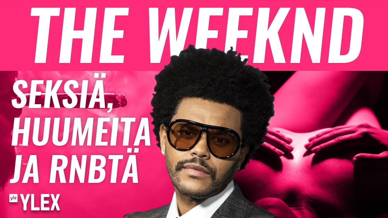 THE WEEKND ON SEKSIPOPIN KUNINGAS