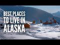 The 20 best places to live in alaska
