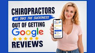 Chiropractors: Get More Google Reviews (Without Asking)