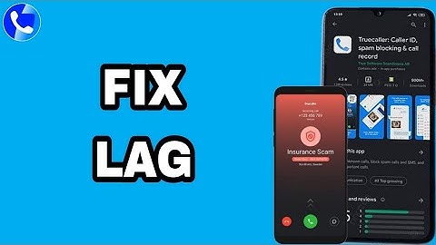 How To Fix And Solve Truecaller App Lag | Final Solution