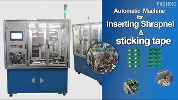 Yicheng Automation--Inserting Shrapnel and Sticking Tape Automatic Machine