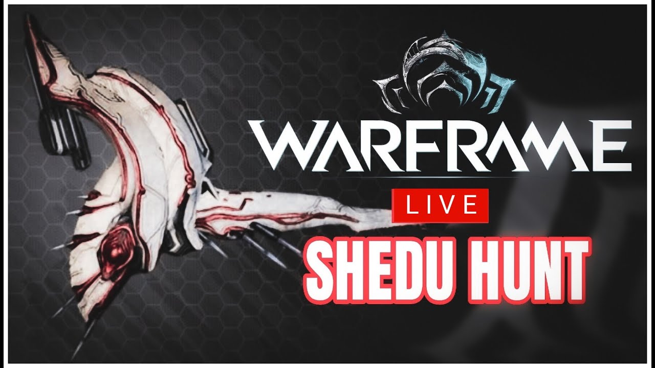 🔴WARFRAME - SHEDU HUNT | 16 days to Tennocon | Add: Neuroisdelicious