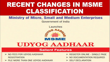 RECENT CHANGES IN MSME CLASSIFICATION
