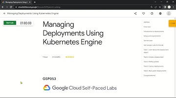 Managing Deployments Using Kubernetes Engine | GSP053 | Solution