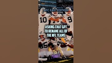 Asking Chat GPT to rename all the NFL teams. AFC East Edition #chatgpt #nflteams #nfl