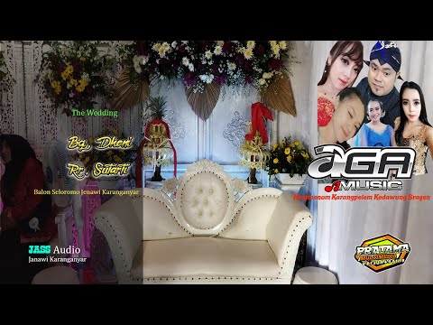 Live AGA MUSIC - J.A.S.S SOUND - PRATAMA MULTIMEDIA - Wedding Dheni & Sutarti Balon 24 feb 2022