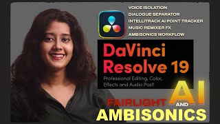 The new and fantastic AI tools and Ambisonics | DaVinci Resolve 19 | Fairlight