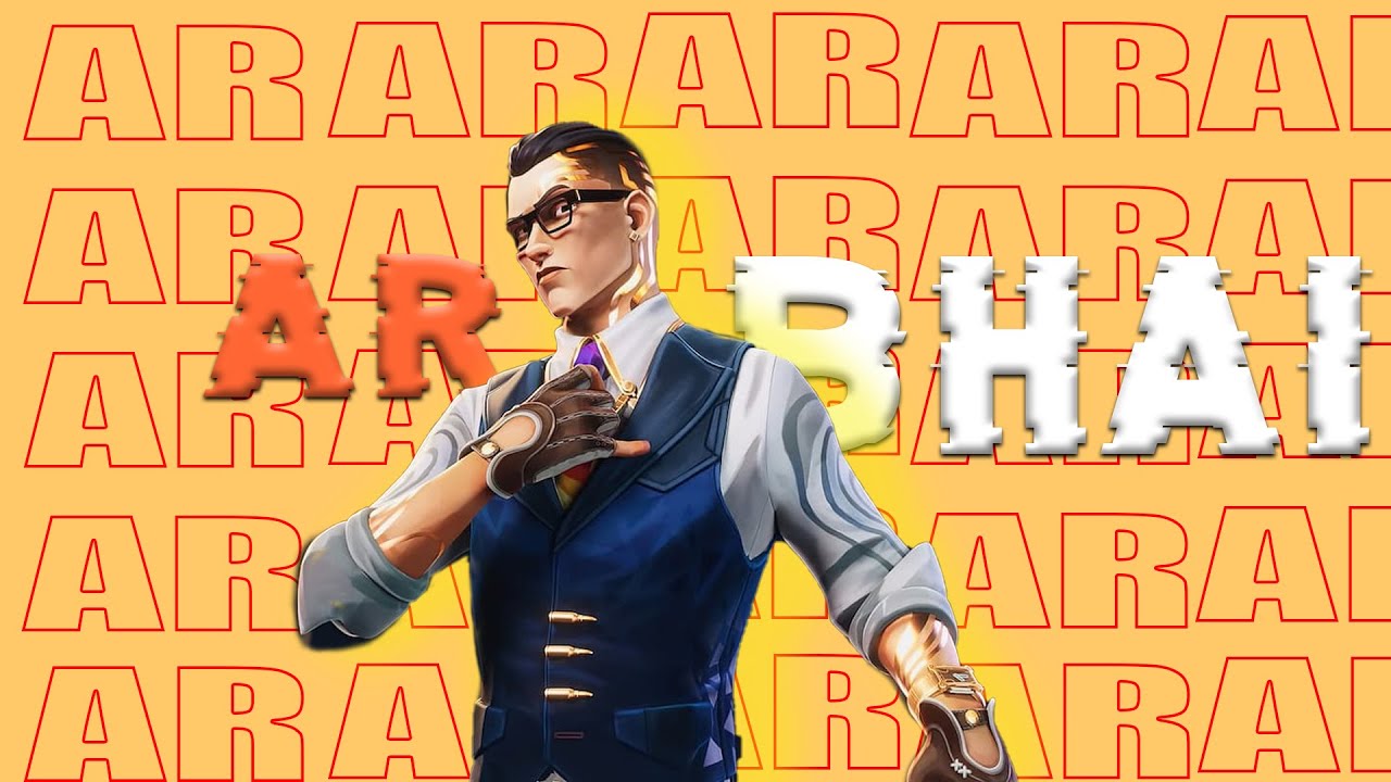 Live Stream with AR Bhai | VALORANT | CSGO | FORTNITE | Apex legends ...
